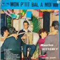 Maurice Vittenet Et Son Ensemble: Mon P'tit Bal A Moi