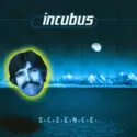 Incubus [2]: S.C.I.E.N.C.E.