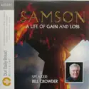 Bill Crowder [3]: Samson (A Life Of Gain And Loss)