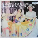 Various: Canciones De Mexico (Songs Of Mexico)