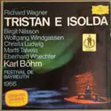 Richard Wagner - Birgit Nilsson, Wolfgang Windgassen, Christa Ludwig, Martti Talvela, Eberhard Wächter, Karl Böhm: Tristan e Isolda - Festival de Bayreuth 1966