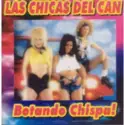 Las Chicas Del Can: Botando Chispa!