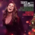 Trijntje Oosterhuis & Jazz Orchestra Of The Concertgebouw: Wonderful Christmastime