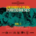 Various: Colombian Music PowerHouses Vol 3