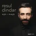 Resul Dindar: Aşk-ı Meşk