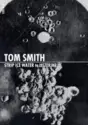 Tom Smith [2]: Strip Ice Water To Listerine
