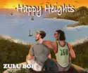 Zulu Bob: Happy Heights