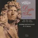 Antonio Vivaldi - Maria Cristina Kiehr · John Elwes · Philippe Cantor · Jean Nirouët · Consuelo Caroli · Laure Florentin · Ensemble Baroque De Nice · Gilbert Bezzina: Dorilla In Temple (Opera In Tre Atti)