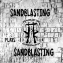 Sandblasting: Sandblasting Plays Sandblasting