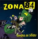 Zona 84 [2]: Bombas En Stereo