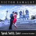 Vic Samalot: Speak Softly, Love