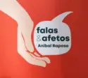 Aníbal Raposo: Fala & Afetos