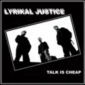 Lyrikal Justice: Talk Is Cheap