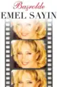 Emel Sayın: Başrolde