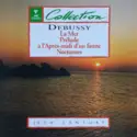 Claude Debussy: La Mer / Prélude À L'après-Midi D'un Faune / Nocturnes