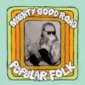 Mighty Good Road: Popular Folk