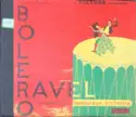 Orchestre Des Concerts Lamoureux, Maurice Ravel: Maurice Ravel's Bolero
