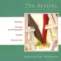Evening Star Orchestra: The Beatles (The Ultimate Tribute)