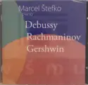 Marcel Stefko: Debussy - Rachmaninov - Gershwin