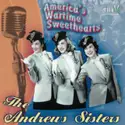 The Andrews Sisters: America's Wartime Sweethearts