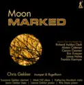 Chris Gekker: Moon Marked