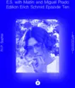 Eric Schmid, Mattin, Miguel Prado [2]: Edition Erich Schmid — Episode Ten