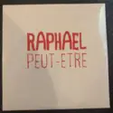 Raphaël [2]: Peut-etre