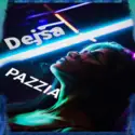 Dejša: Pazzia