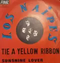 Los Naipes: Tie A Yellow Ribbon / Sunshine Lover
