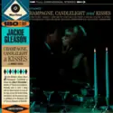 Jackie Gleason: Champagne, Candlelight & Kisses
