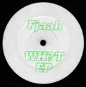 FJAAK: Wh?t EP