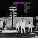 Scooter: Under The Radar Over The Top (The Dark Side Edition)