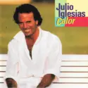 Julio Iglesias: Calor