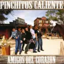 Pinchitos Caliente: Amigos Del Corazon