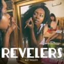 The Revelers [7]: Get Ready