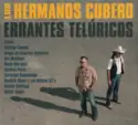 Los Hermanos Cubero: Errantes Telúricos / Proyecto Toribio