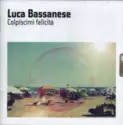 Luca Bassanese: Colpiscimi Felicità