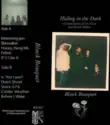 Black Bouquet: Hiding In The Dark: A Compilation Of Live Cuts And Rough Demos