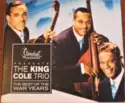 The Nat King Cole Trio: The Best Of The War Years