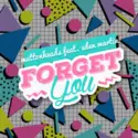 Muttonheads Feat. Eden Martin: Forget You (Remixes)