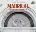Corul Madrigal: Madrigal. Săptămâna Patimilor