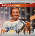 Raoul Casadei: I Grandi Successi Originali