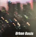 Urban Oasis: Urban Oasis