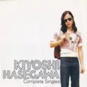 Kiyoshi Hasegawa: Complete Singles