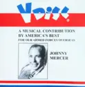 Johnny Mercer: A Musical Contribution By America's Best For Our Armed Forces