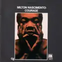 Milton Nascimento: Courage