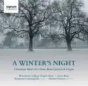The Choir Of Winchester College Chapel, Onyx Brass, Benjamin Cunningham [3], Howard Ionascu: A Winter's Night: Christmas Music For Choir, Brass Quintet & Organ