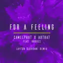 Camelphat X ARTBAT Feat. Rhodes [9]: For A Feeling (Layton Giordani Remix)