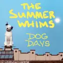 The Summer Whims: ‎Dog Days