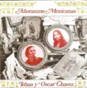 Tehua Y Oscar Chávez: Añoranzas Mexicanas Vol. 2